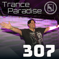 Trance Paradise 307 by Euphoric Nation