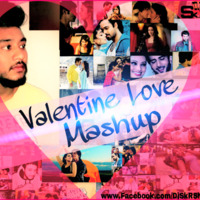 Valentine Love Mashup 2017-DJ SkR Shadow by Dj SkR Shadow