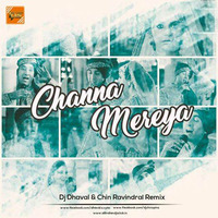 Channa Mereya - ADHM - Dj Dhaval &amp; Chin Ravindra Remix by Indian DJ Songs