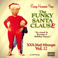 XXX-MasS Mix - Vol.12 (2016) ''The FuNKy SaNTa CLauSe'' .. (Xmas Mixtape) by Ronny Hammond