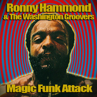 Ronny Hammond &amp; The Washington Groovers - Magic Funk Attack by Ronny Hammond
