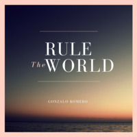 Rule The World (Other Bass Mix) - Gonzalo Romero by Gonzalo Romero