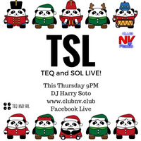 TEQ And SOL LIVE! CLUB NV Radio December 22 2016 by DJ Harry Soto