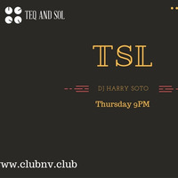 TEQ And SOL LIVE! CLUB NV Radio Nov 24 2016 by DJ Harry Soto