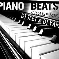 PianoBeats(HouseMix) by DJ Jeet