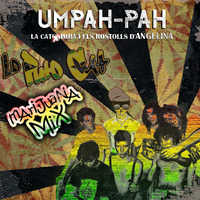 Umpah-Pah - La Catximba i els rostolls d'Angelina (Lo Puto Cat Marijuana Mix) by Lo Puto Cat