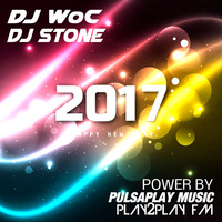DJ WoC DJ STONE New Year Session 2017 by PulsaPlay Music DJ WoC
