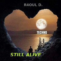 R4OUL D. ♫ - Still alive by R4OUL  D. ♫
