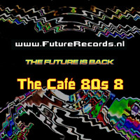 FutureRecords - Cafe 80s Megamix 8 (2010) by FutureRecords