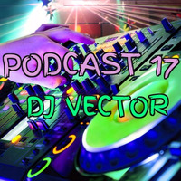 Podcast 17 An Episode of Bollywood Dance Music By Dj Vector by DJ Vector