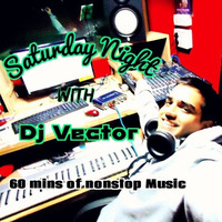 Saturday Night With Dj Vector - Weekly Show - 18 Feb 17 by DJ Vector