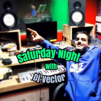 Saturday Night With Dj Vector - Weekly Show - 18 Mar 17 by DJ Vector