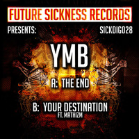 YMB  - The End [OUT NOW ON FUTURE SICKNESS] by YMB