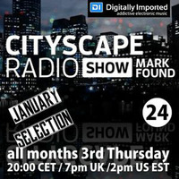 Cityscape Radio Show 24 Digitally Imported January 2017 by Mark Found