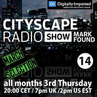 Mark Found Cityscape Radio Show 014 March 2016 by Mark Found