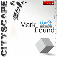 Mark Found - Cityscape 07 - Radio Show Tempo Radio - September 10th 2014 by Mark Found