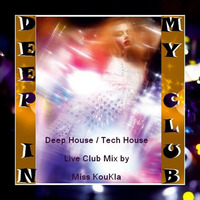 DEEP IN MY CLUB by deejay Miss Koukla