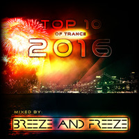 Breeze &amp; Freeze - Top10 2016 by Breeze & Freeze