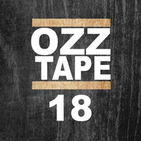 Oscar OZZ - OZZTAPE 18 by Oscar OZZ