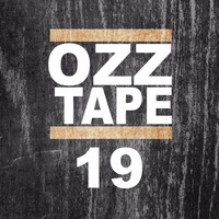 Oscar OZZ - OZZTAPE 19 by Oscar OZZ