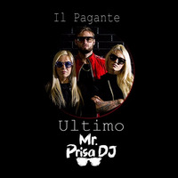 Il Pagante - Ultimo ( Mr. Prisa Deejay Mashup) by Mr. Prisa Deejay