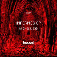 IS047 / Infernos Ep - Michel Mess