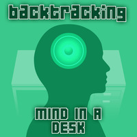 Mind In a Desk (Trance Mix) by Backtracking