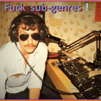 'Fuck Sub-genres' -live dj set-part1 and 2 by  Bullitisme by Lieven P. aka Bullitisme