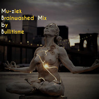 Mu-ziek Brainwashed mix by Bullitisme by Lieven P. aka Bullitisme