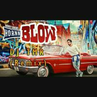 Horn blow - Hardy Sandhu ft. Dj TMR remix by Dj TMR Kuwait
