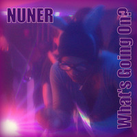 What's Going On by Nuner