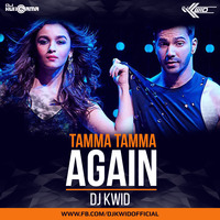 KWID MUSIC - Tamma Tamma Again - (DJ KWID REMIX) by DJ KWID OFFICIAL ✅™