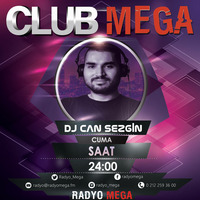 Can Sezgin'le Club Mega Radio Show