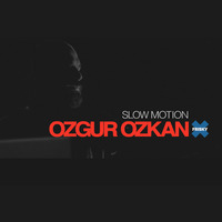 OZGUR OZKAN - SLOW MOTION #078 by TDSmix