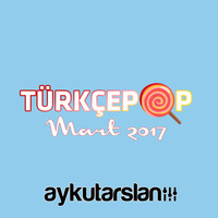 Aykut Arslan - Turkce Pop Set 2017-03 by TDSmix