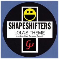 Shapeshifters - Lola`s Theme (Joshua Grey Terrazza Remix) by Joshua Grey
