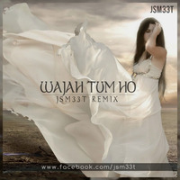 JSM33T - Wajah Tum Ho [Remix] by JSM33T