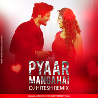Pyaar Manga Hai (Armaan Malik) - DJ HITESH REMIX by DJ HARRY