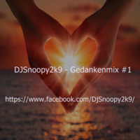 DJSnoopy2k9 - Gedankenmix #1 by DJSnoopy2k9