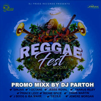 DJ PARTOH REGGAE FEST PROMO RIDDIM MIXX - DJ FRASS RECORDS by Dj Partoh