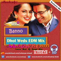 TWMR - Banno - Dhol Weds EDM Mix by DJ SD