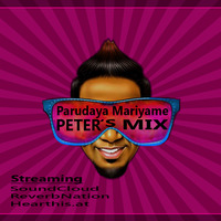 Parudaya Mariyame (Peter'sMix) by DJ PeTer