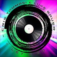 Let's Go (PREVIEW) OUT NOW!!! by Cris Tommasi