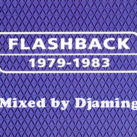 Djaming - Flashback 1979-1983 (2017 ReUp) by Gilbert Djaming Klauss