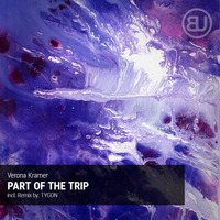 Verona Kramer - Part of the Trip (Original Mix) by Berlin Underground Records