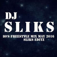 80's Freestyle Mix May 2016 (Sliks Editz) by dj sliks