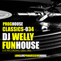 DJWelly-Funhouse by Progressive House Classics