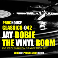 JayDobie-LiveAtTheVinylRoom1997 by Progressive House Classics