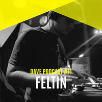 DAVE Podcast #11: Feltin by DAVE Festival