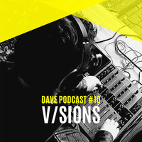 DAVE Podcast #10: V/sions by DAVE Festival